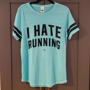 PINK by Victoria's Secret I Hate Running T-shirt